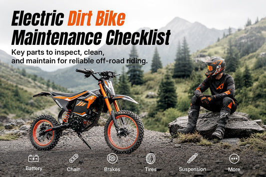 Electric Dirt Bike Maintenance Checklist: What to Maintain and How Often?